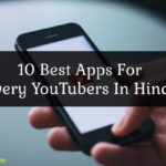10 best apps for YouTubers in hindi