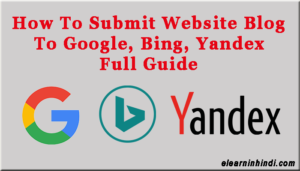 Blog Ko search engine me Kaise Submit Kare