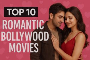Top 10 Romantic Bollywood Movies